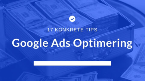 google ads optimering og gode tips om adwords